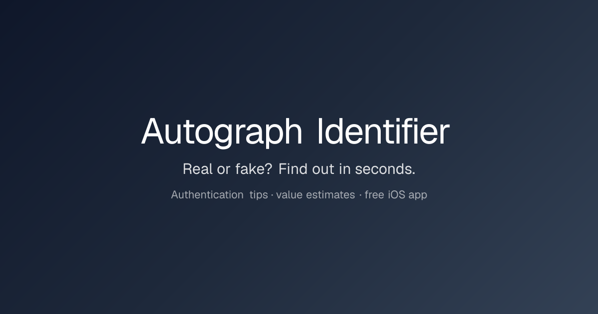 Autograph Identifier: Authenticate Signatures, Estimate Value, Spot Fakes